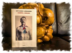 “Corpo, umano”: Vittorio Lingiardi e i segreti dell’anatomia